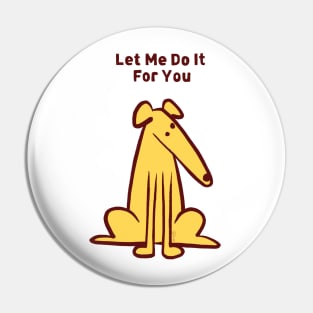 Let me do it for you Pin