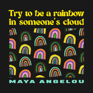 Maya Angelou - Rainbow T-Shirt