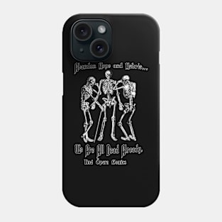 Abandon Hope and Hubris 2 Phone Case