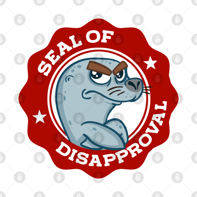 Seal Of Disapproval by Camicaturas