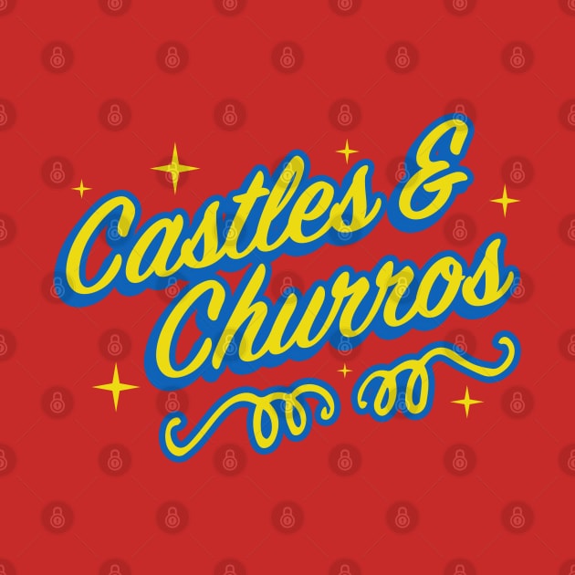 Castles and Churros by PopCultureShirts