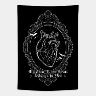 My Cold Black Heart Belongs to You - Be My Valentine, Love, Dark Romance Tapestry