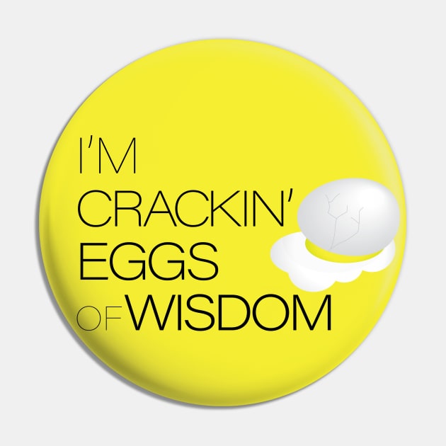 Wisdom Eggs Pin by DavidCentioli