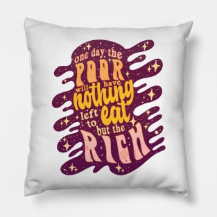 Eat the rich Pillow