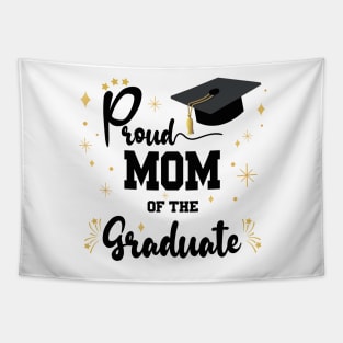 Proud Mom Of Graduate | Bold Black Text Family Graduation Tapestry