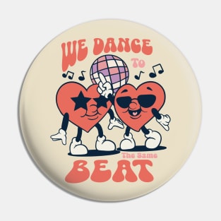 we dance to the same beat Pin