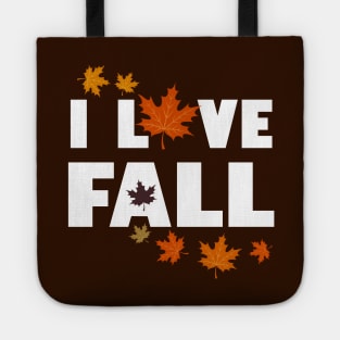I love Autumn Fall Season Autumn Leaf Autumn Mood Typography Tote
