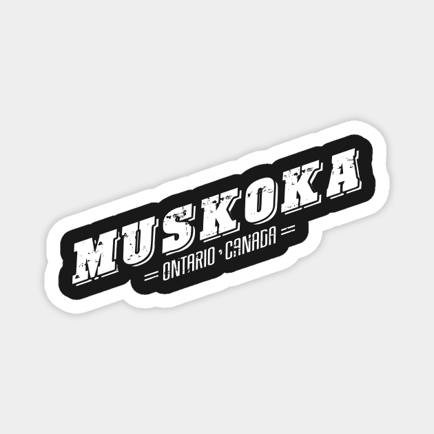 Muskoka white type Magnet by DavidLoblaw