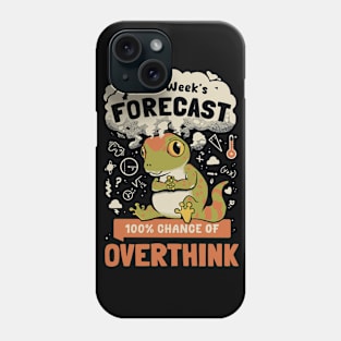 100% Chance of Overthink Phone Case