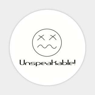 Unspeakable Magnets Teepublic