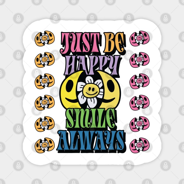 Just be Happy! Magnet by diizywoster