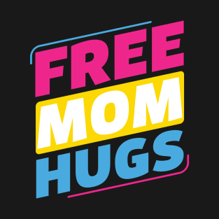 Pansexual Free Mom Hugs Pan Pride LGBT Mother Women T-Shirt