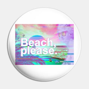 beach please vaporwave Pin