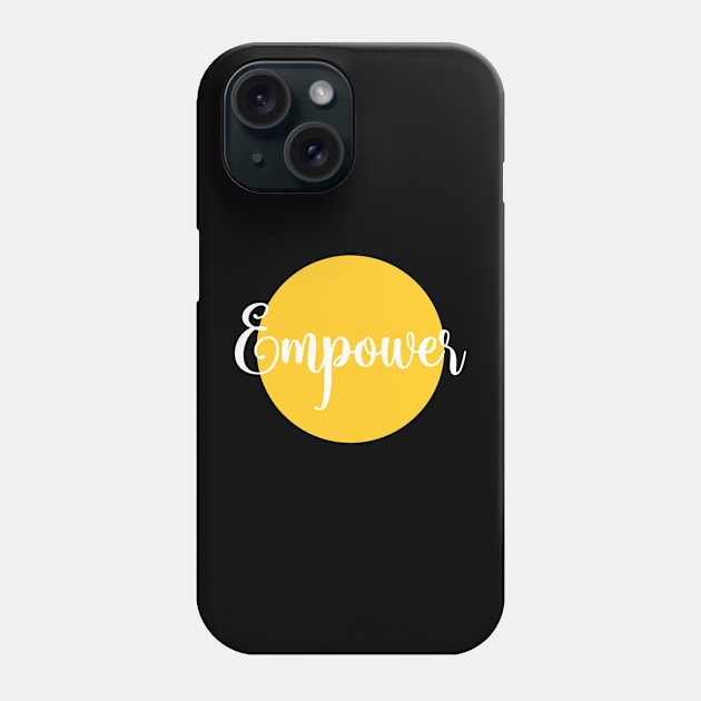 Empower Phone Case by Qasim