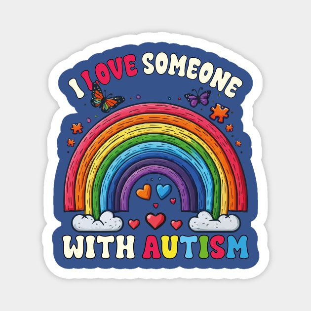 I Love Someone With Autism Rainbow Special Education Teacher Magnet by JUST PINK