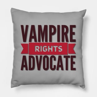 Vampire Rights Advocate (blood red) Pillow