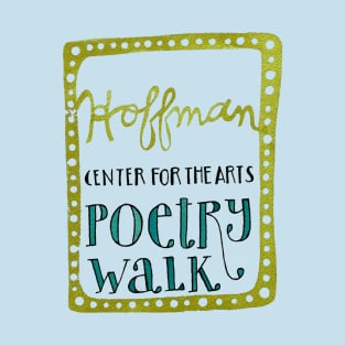 Hoffman Poetry Walk T-Shirt