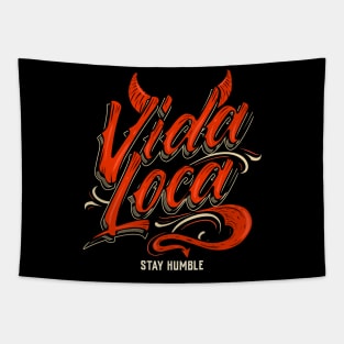 Vida Loka Stay Humble Tapestry