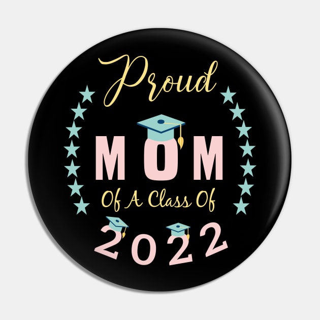 proud mom of a Class of 2022 graduation mother Pin by aimed2