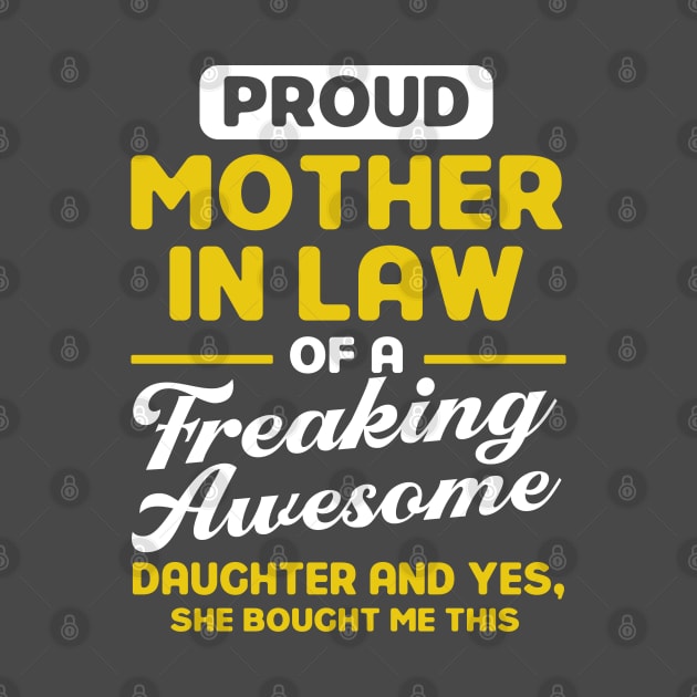 Proud Mother In Law Of A  Daughter Family by Toeffishirts