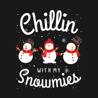 Chillin With My Snowmies Funny Christmas Pun T-Shirt