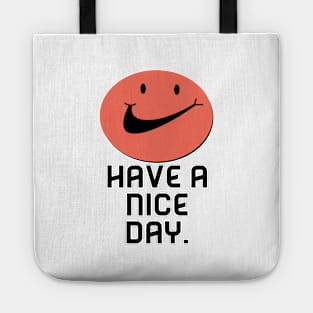 Have A Nice Day Tote