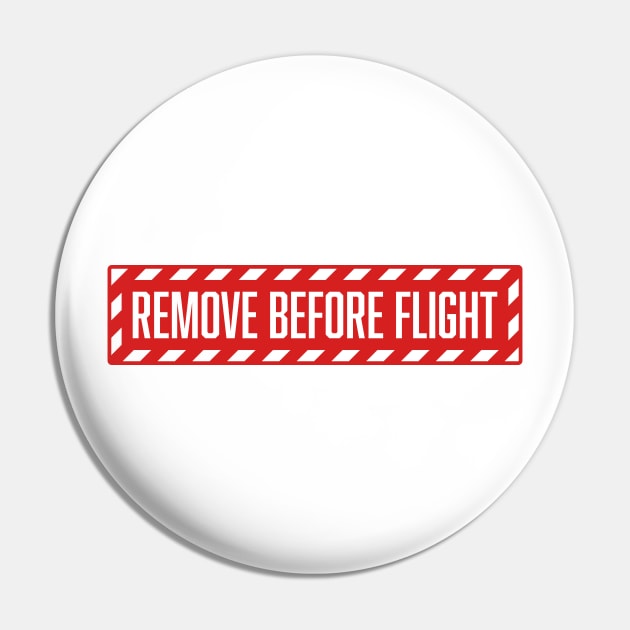 Remove before flight Pin by The Local Sticker Shop