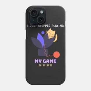 Funny cat has stopped playing her game Phone Case