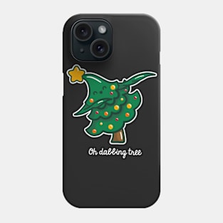 Oh Dabbing Tree Phone Case