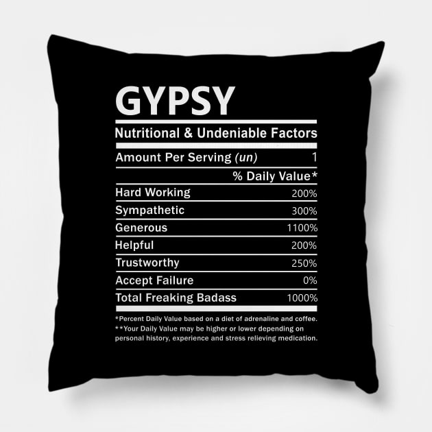 Gypsy Name T Shirt - Gypsy Nutritional and Undeniable Name Factors Gift Item Tee Pillow by nikitak4um