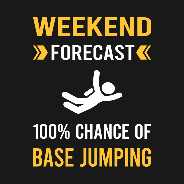 Weekend Forecast Base Jumping Jump Jumper by Good Day