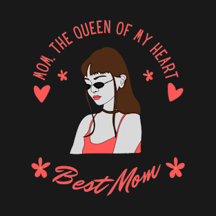 Mom The Queen Of My Heart T-Shirt