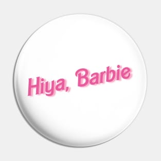 Hiya, Barbie Pin