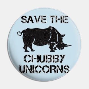 SAVE THE CHUBBY UNICORN Pin