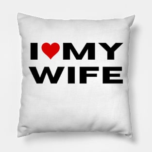 I love my wife - I heart my wife Pillow