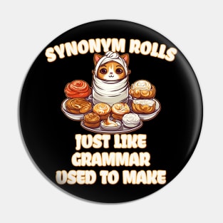 Synonym Rolls Just Like Grammar Used to Make English Teacher Pin