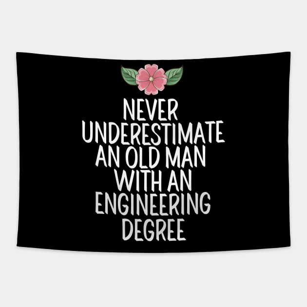 Never Underestimate An Old Man With An Engineering Degree Tapestry by AwesomeDesignz