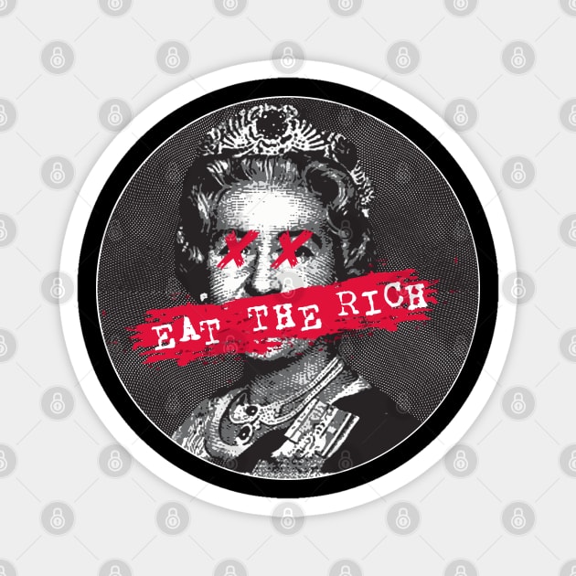 eat the rich fuck the queen Magnet by remerasnerds