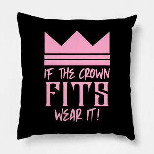 If the crown fits wear it Pillow