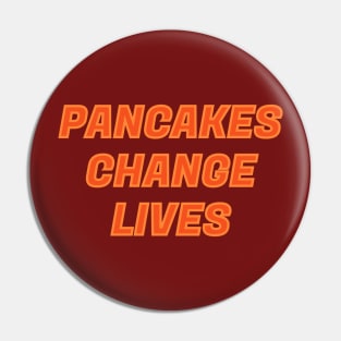 PANCAKES CHANGE LIVES FUNNY TEXT DESIGN Pin