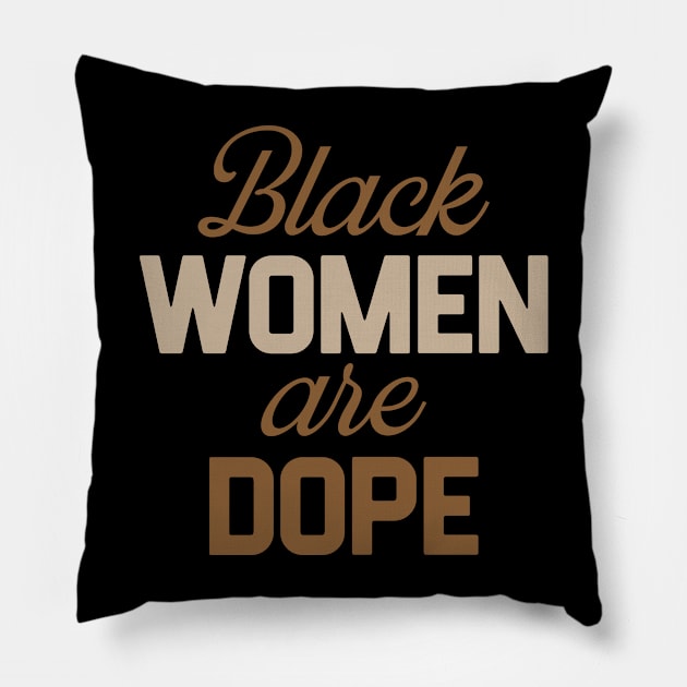 Black Women Are Dope, Black Woman, African American, Black Lives Matter, Black History Pillow by TikaNysden