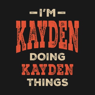 Kayden Name Funny Personalized Birthday Kayden T-Shirt