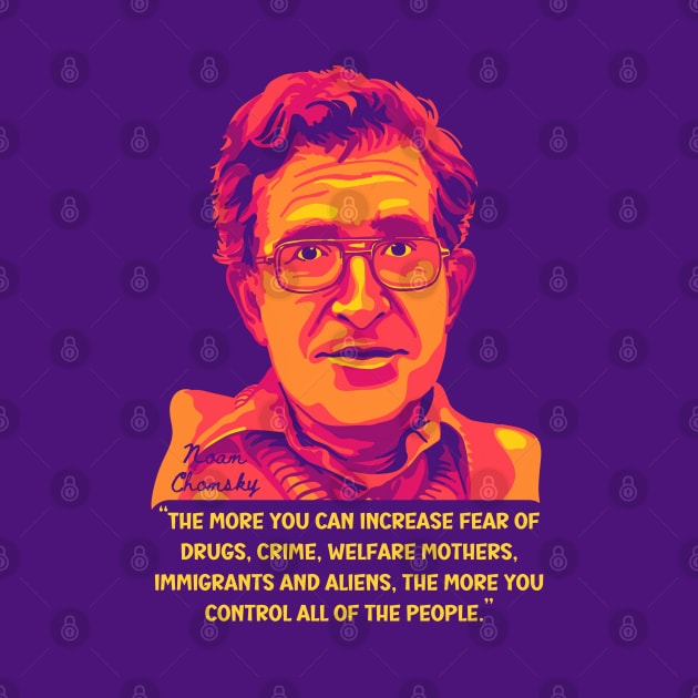 Noam Chomsky Portrait and Quote by Slightly Unhinged