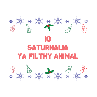 Io Saturnalia Ya Filthy Animal T-Shirt