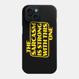 The Sarcasm is Strong with This One Phone Case