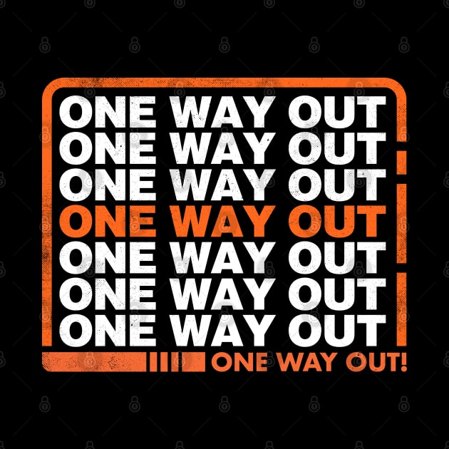 One Way Out by technofaze