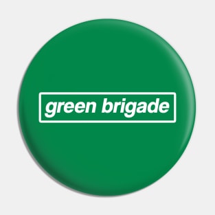 Green Brigade Pin