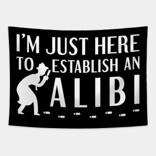 Establish An Alibi Tapestry