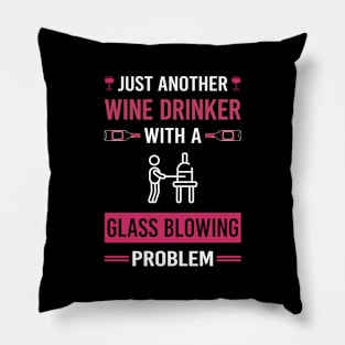 Wine Drinker Glass Blowing Blower Glassblowing Glassblower Glassmith Gaffer Pillow