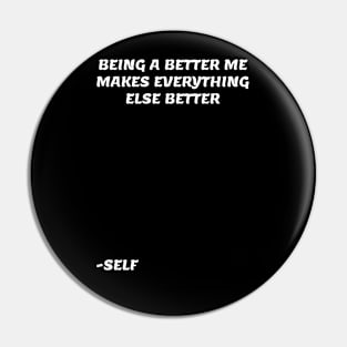 BEING A BETTER ME V2 Pin